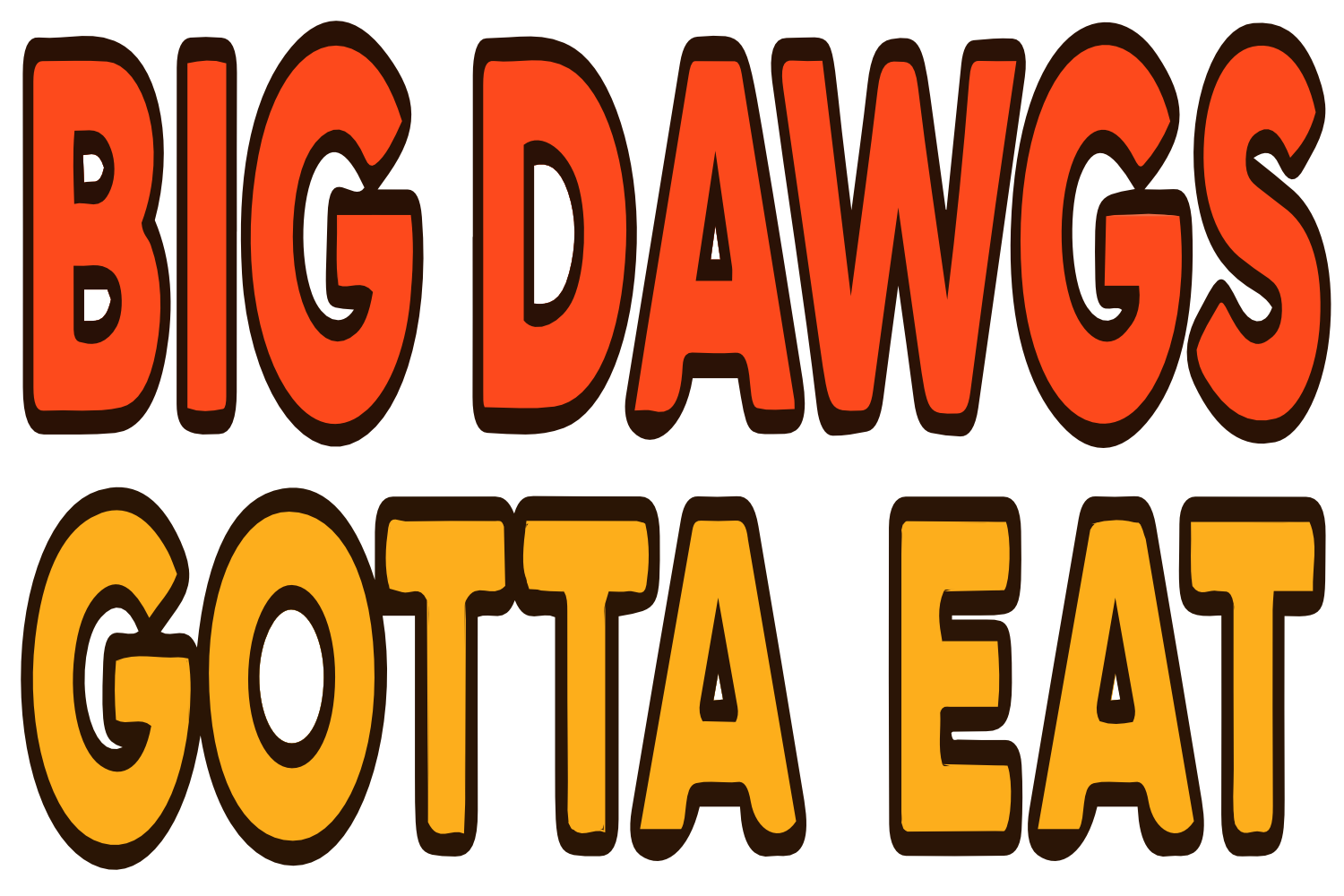 Big Dawgs Gotta Eat Stickers "Everything BUT Dawgs" Pack